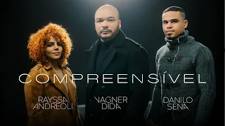 @vagnerdida, @RayssaAndreoli e DANILO SENA - COMPREENSÍVEL