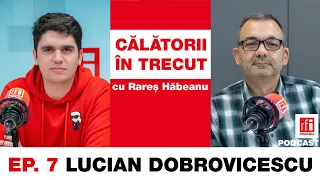 Lucian Dobrovicescu: Nicolae Ceaușescu știa limba franceză | Călătorii în trecut #7