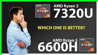 AMD Ryzen 3 7320U vs AMD Ryzen 5 6600H Technical Comparison