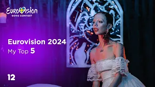 Eurovision 2024: My Top 5 (+🇦🇱🇨🇿🇫🇷🇮🇪🇸🇮)