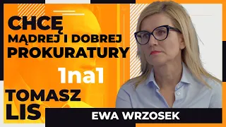 Chcę mądrej i dobrej prokuratury | Tomasz Lis 1na1 Ewa Wrzosek