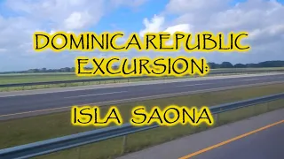 EXPLORING THE DOMINICA REPUBLIC : SAONA ISLAND