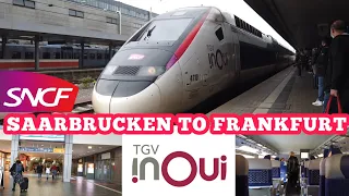 TGV Train |🇨🇵🇩🇪| Paris to Frankfurt via Saarbrücken | SNCF TGV INOUI