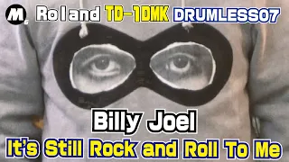 【TD-1DMK】Billy Joel - It's Still Rock and Roll To Me  DRUMLESS【演奏してみたシリーズ07】