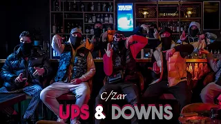 C/Zar - Ups & Downs [Official Music Video]