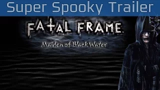 Fatal Frame: Maiden of Black Water - Super Spooky Trailer [HD/60FPS]