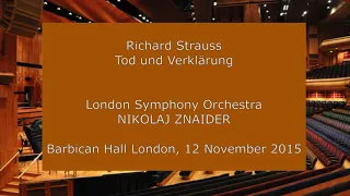 Richard Strauss - Tod und Verklärung: Nikolaj Znaider conducting the LSO in 2015