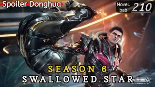 Episode 210 | SWALLOWED STAR season 6 | Alur cerita donghua terbaru dan terbaik