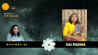 Musings by Sai Padma - Season 1 - Full episode.