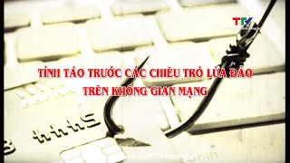 Tỉnh tháo trước các chiêu trò lừa đảo trên mạng | An ninh Thanh Hóa