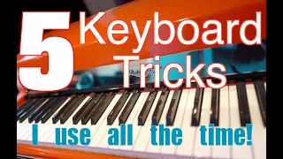 5 keyboards tricks I use all the time!
