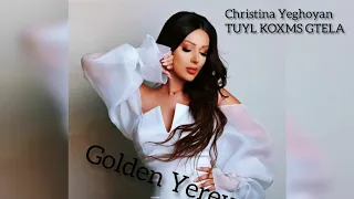 Christina Yeghoyan - TUYL KOXMS GTELA / 2020