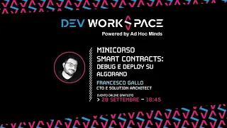 Minicorso Smart Contracts: debug e deploy su Algorand • Dev WorkSpace 55