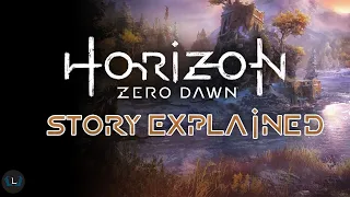 The Story of Horizon Zero Dawn | Horizon Lore