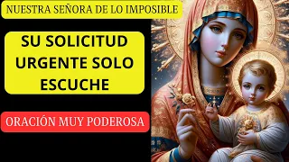 🙏NUESTRA SEÑORA DE LO IMPOSIBLE🙌Oración poderosa: Quien lo hace siempre es respondido rápidamente 🙏