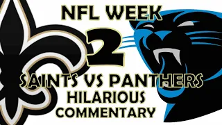 All Panthers No Saints: NFL WEEK 2 SAINTS vs PANTHERS Hilarious Commentary