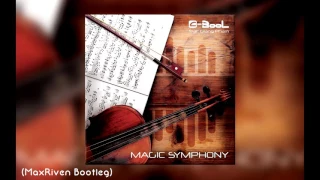 C-BooL - Magic Symphony ft. Giang Pham (MaxRiven Bootleg)