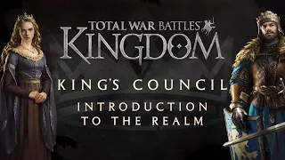 Total War Battles: KINGDOM - King's Council - Introduction to the Realm