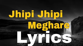 Jhipi Jhipi Meghare|Lyrics|Odia Song|ODIA Song Lyrics