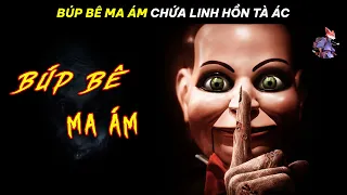 Búp Bê Ma Ám Chứa Linh Hồn Tà Ác Tồn Tại Hơn Hàng Ngàn Năm  |Review Phim|