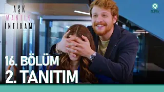 Aşk Mantık İntikam 16. Bölüm 2. Tanıtımı