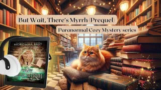 FREE FULL AUDIOBOOK. Book 1 (novella prequel) of the series, MenoPaws Mysteries