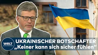 UKRAINISCHER BOTSCHAFTER: „Auch das Baltikum, Deutschland und Polen: Keiner kann sich sicher fühlen“