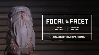 Focal and Facet | Ultralight Backpacking | Gregory Mountain Products
