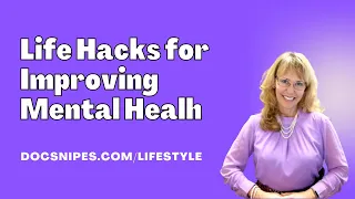 Lifestyle Interventions (Life Hacks) for  Mental Health