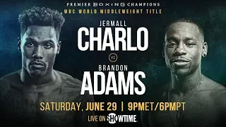 Charlo vs Adams PREVIEW: June 23, 2019 - PBC on Showtime