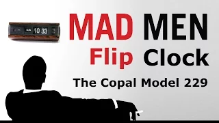 The Mad Men Flip Clock - the Copal Model 229 Alarm Clock - Review and Disassembly