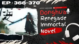 PERJUANGAN WANG LIN MELAWAN DOMINASI KLAN SETAN - ALUR CERITA RENEGADE IMMORTAL EP 366-370