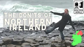 Northern Ireland: The Don'ts of Visiting Northern Ireland