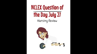 NCLEX Question of the day July 27