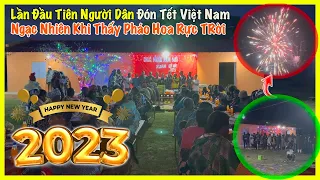 Công Giáp II Lần Đầu Tiên Người Dân Đón Tết Cổ Truyền Việt Nam - Ngạc Nhiên Khi Thấy Pháo Hoa