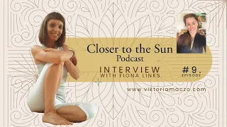 Closer to the Sun_EP9_Interview with Fiona Links