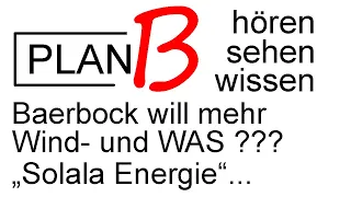 Aussenministerin Baerbock führt die Welt. Mit Wind und Solala Energie.