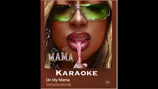 Victoria Monet On My Mama Karaoke