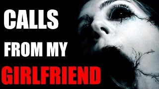 "Calls from my Girlfriend" Creepypasta