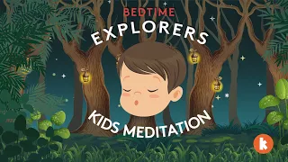 Journey Into The Magic Forest (Kids Meditation) | Bedtime Explorers Podcast