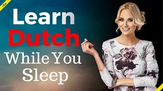 Learn Dutch While You Sleep 😀  Most Important Dutch Phrases and Words 😀 English/Dutch