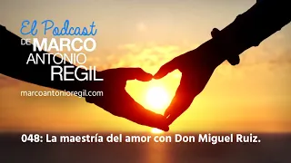 La maestría del amor con Don Miguel Ruiz