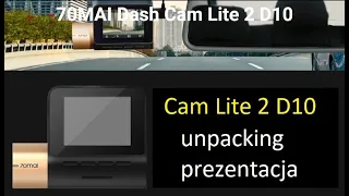 Nowość | 70mai Dash Cam Lite 2 MiDrive D10 | Prezentacja, Unpacking