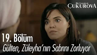 Gülten, Züleyha'nın sabrını zorluyor - Bir Zamanlar Çukurova 19. Bölüm