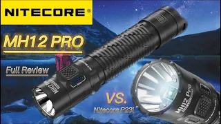 NITECORE MH12 Pro Full Review + Comparison to NITECORE P23i EDC Tactical Flashlight 3,300 Lumens!