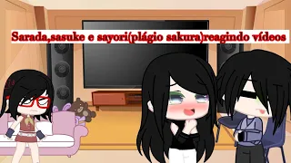 Gacha sarada,sasuke e sayori reagindo vídeos seus e da sakura