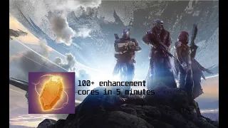 Destiny 2: How to get 100+ enhancement cores in 5 minutes (very easy)