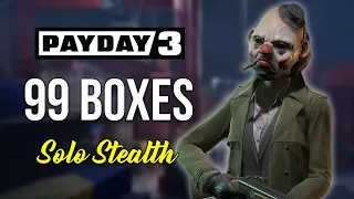 Payday 3 | 99 Boxes - Solo Stealth GHOSTING IT/ALL LOOT (Overkill)