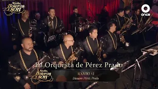 Mambo #5-La Orquesta de Pérez Prado-Noche, Boleros y Son