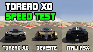 TORERO XO Vs Itali RSX Vs Deveste Eight - Speed Test - GTA 5 Online